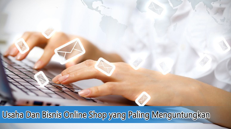 Usaha Dan Bisnis Online Shop yang Paling Menguntungkan - Ternak Duit