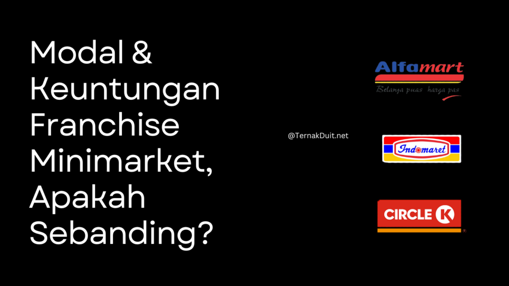 Modal & Keuntungan Franchise Minimarket, Apakah Sebanding?