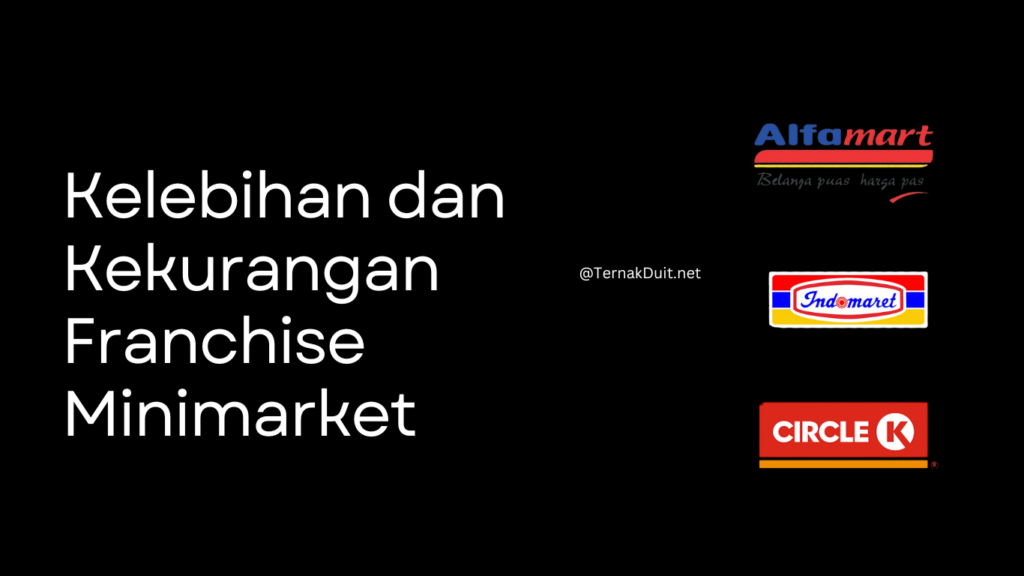 Kelebihan dan Kekurangan Franchise Minimarket Sebelum Memulai